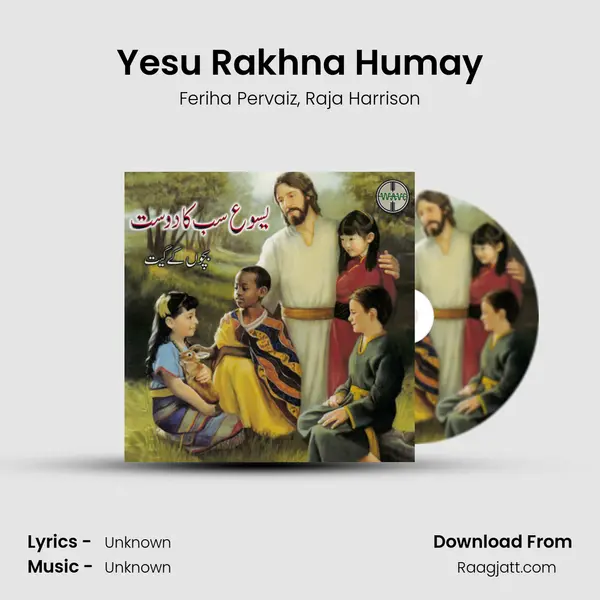 Yesu Rakhna Humay - Feriha Pervaiz album cover 