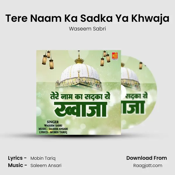 Tere Naam Ka Sadka Ya Khwaja - Waseem Sabri album cover 