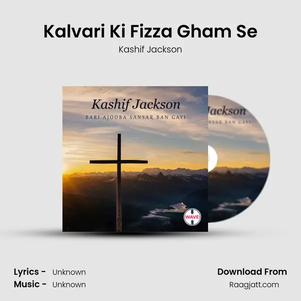 Kalvari Ki Fizza Gham Se - Kashif Jackson album cover 