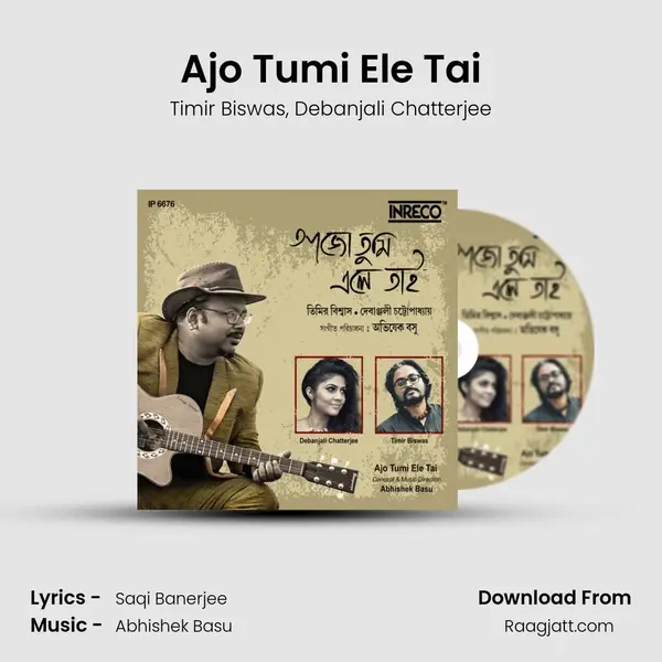 Ajo Tumi Ele Tai mp3 song