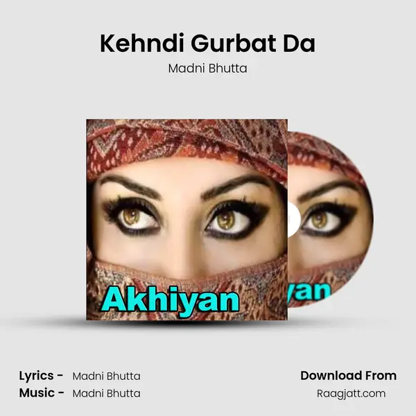 Kehndi Gurbat Da - Madni Bhutta album cover 