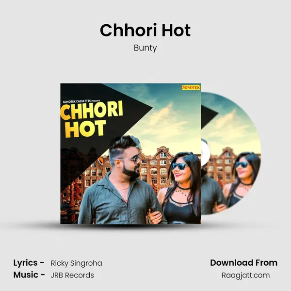 Chhori Hot - Bunty album cover 