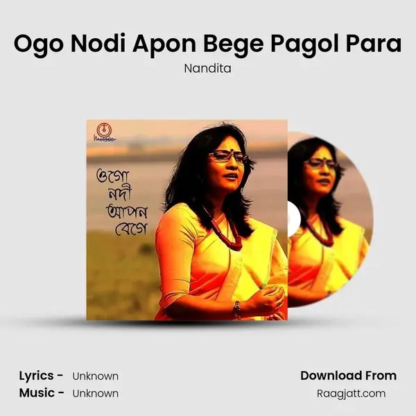 Ogo Nodi Apon Bege Pagol Para - Nandita album cover 