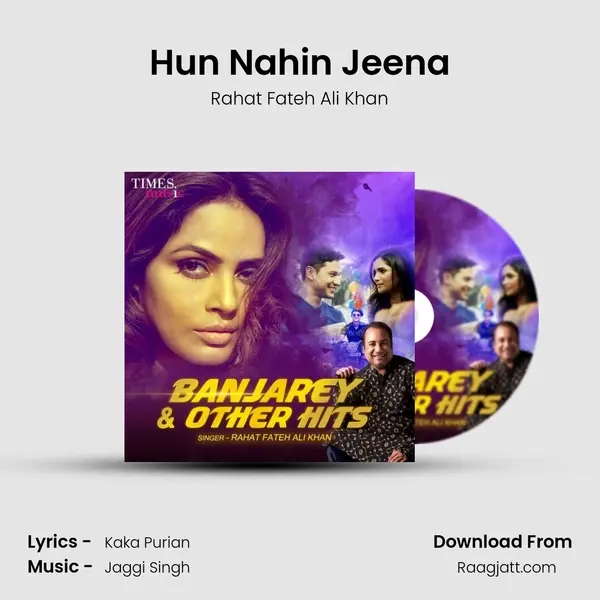 Hun Nahin Jeena mp3 song