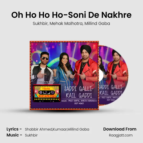 Oh Ho Ho Ho-Soni De Nakhre - Sukhbir album cover 