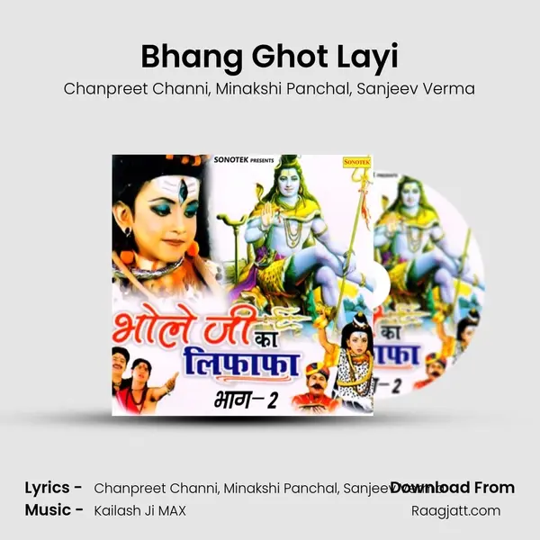 Bhang Ghot Layi mp3 song