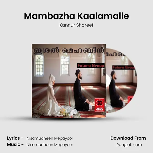 Mambazha Kaalamalle - Kannur Shareef album cover 