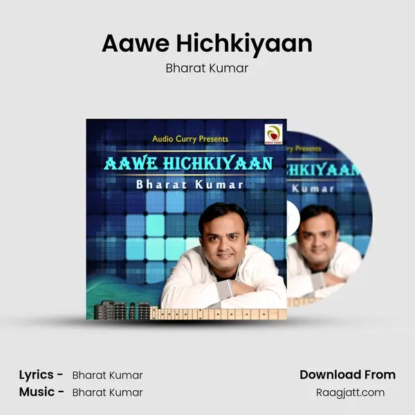 Aawe Hichkiyaan - Bharat Kumar album cover 