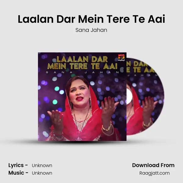 Laalan Dar Mein Tere Te Aai mp3 song