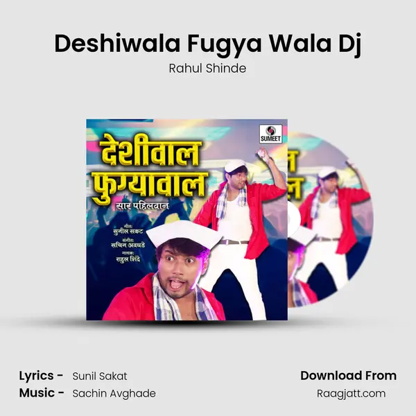 Deshiwala Fugya Wala Dj mp3 song