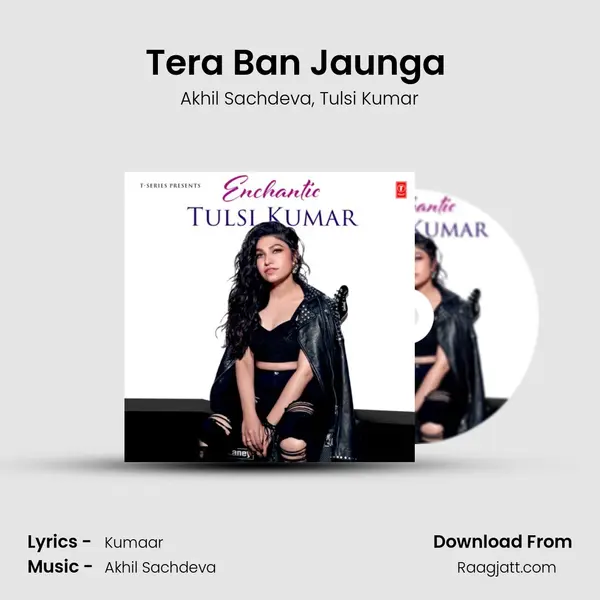 Tera Ban Jaunga (From Kabir Singh) mp3 song