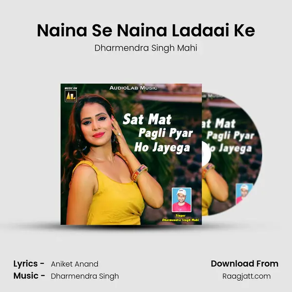 Naina Se Naina Ladaai Ke - Dharmendra Singh Mahi album cover 