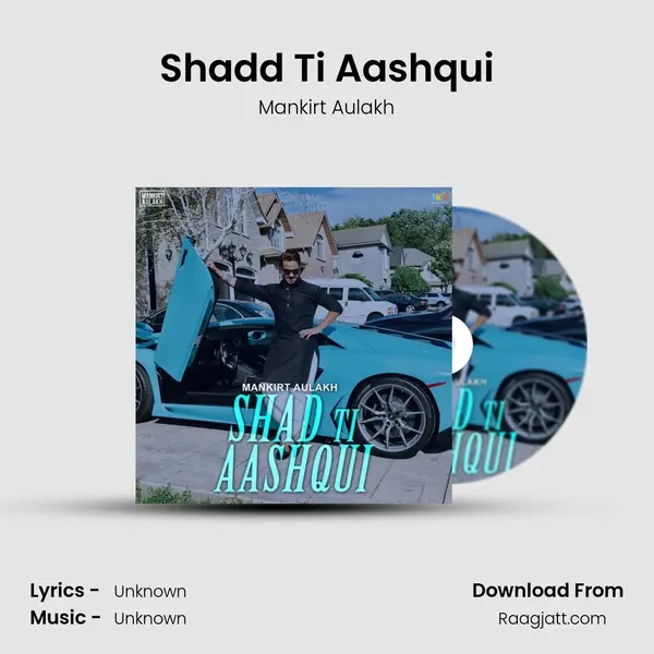 Shadd Ti Aashqui - Mankirt Aulakh album cover 