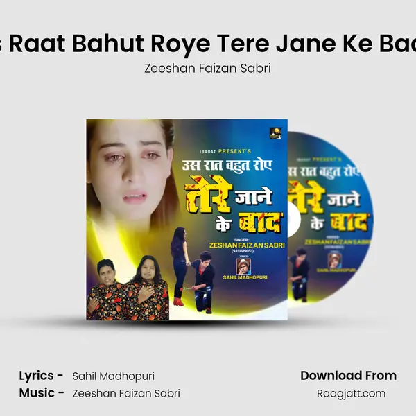 Us Raat Bahut Roye Tere Jane Ke Baad mp3 song