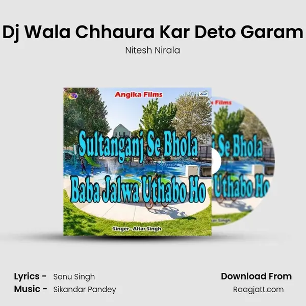 Dj Wala Chhaura Kar Deto Garam - Nitesh Nirala album cover 