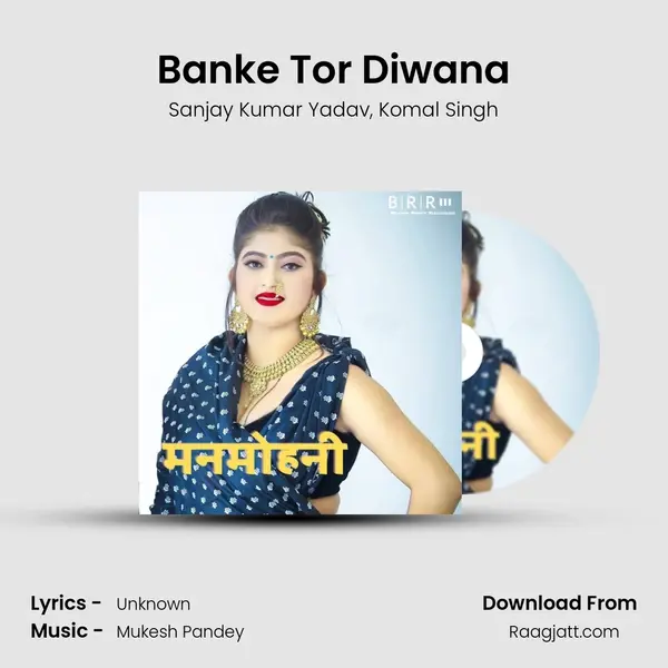 Banke Tor Diwana - Sanjay Kumar Yadav album cover 