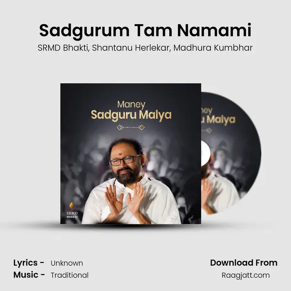 Sadgurum Tam Namami - SRMD Bhakti album cover 