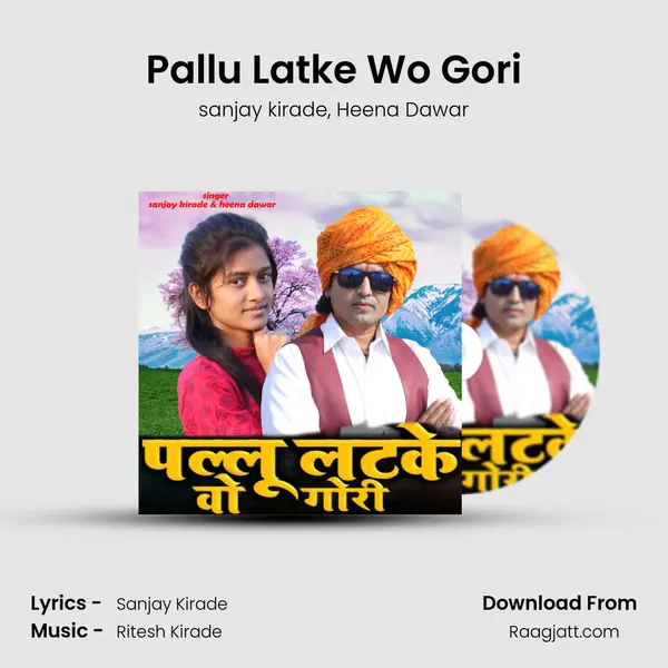 Pallu Latke Wo Gori - sanjay kirade album cover 