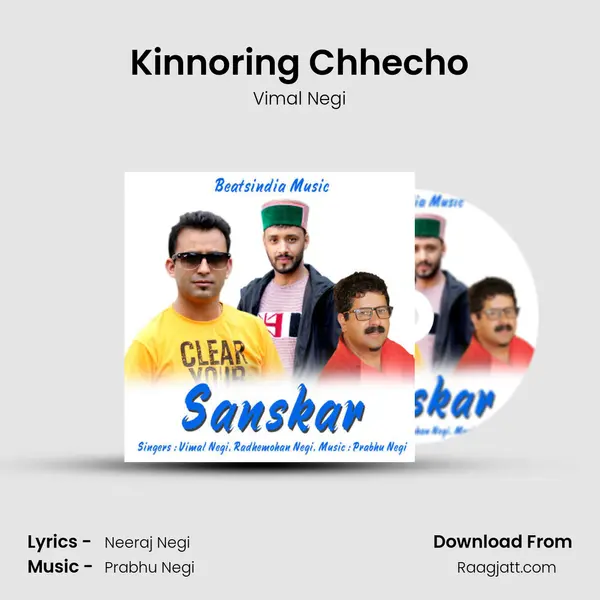 Kinnoring Chhecho mp3 song