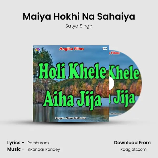 Maiya Hokhi Na Sahaiya - Satya Singh album cover 