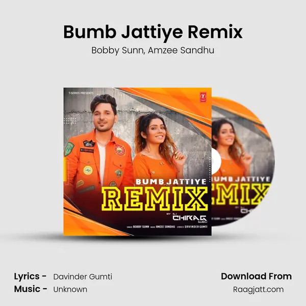 Bumb Jattiye Remix(Remix By Dj Chirag Dubai) mp3 song