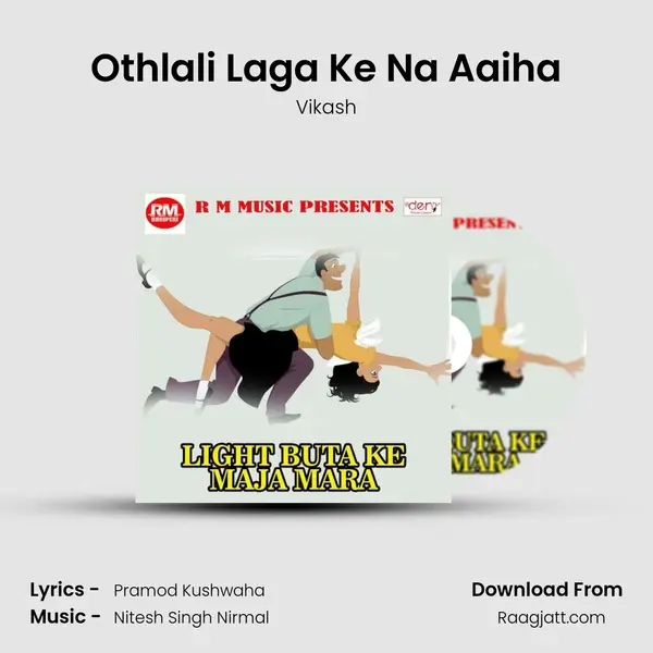 Othlali Laga Ke Na Aaiha mp3 song