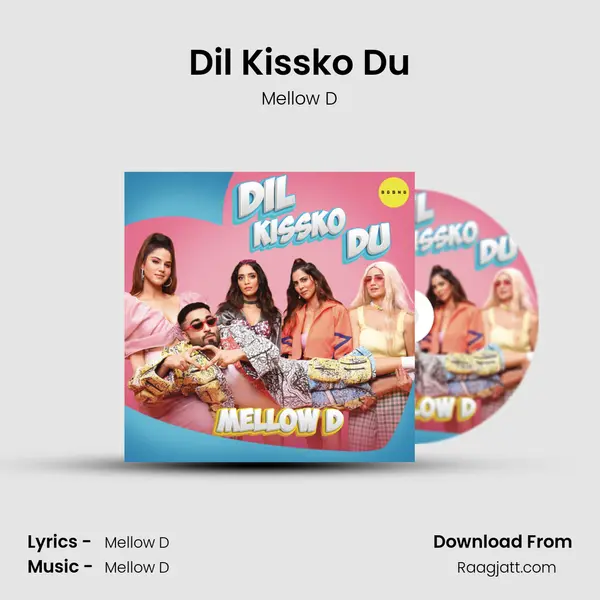 Dil Kissko Du - Mellow D album cover 