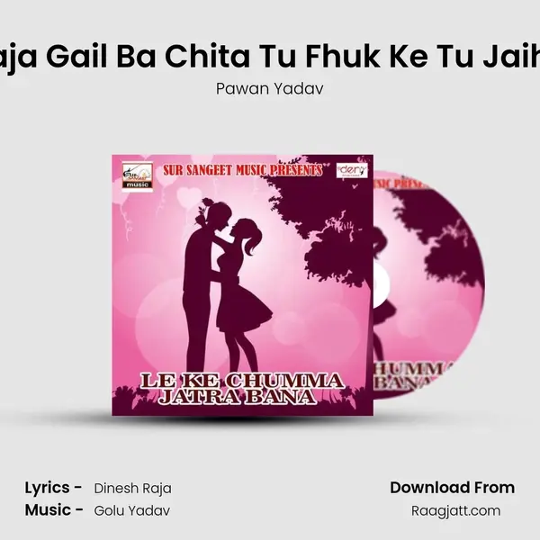 Saja Gail Ba Chita Tu Fhuk Ke Tu Jaiha mp3 song