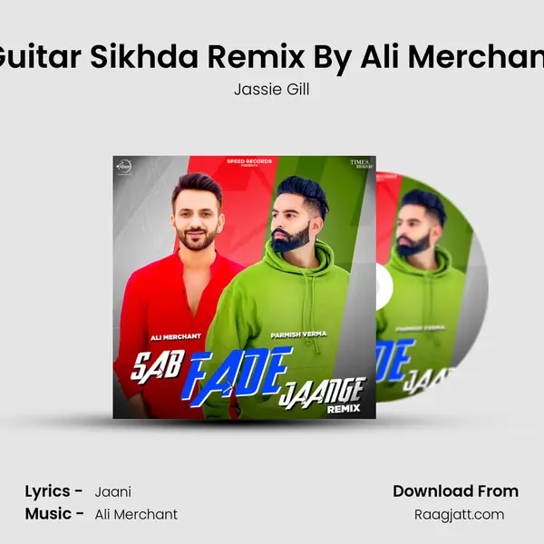 Guitar Sikhda Remix By Ali Merchant mp3 song