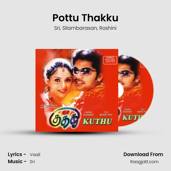 Pottu Thakku mp3 song