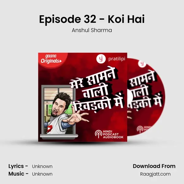 Episode 32 - Koi Hai mp3 song