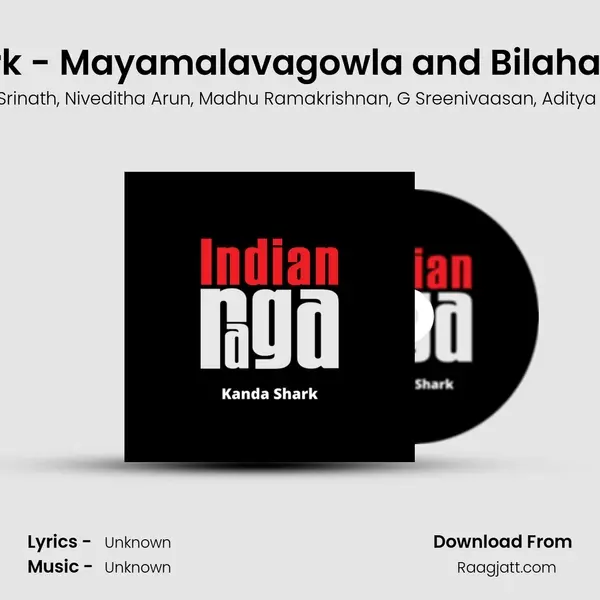 Kanda Shark - Mayamalavagowla and Bilahari - Tala Adi mp3 song