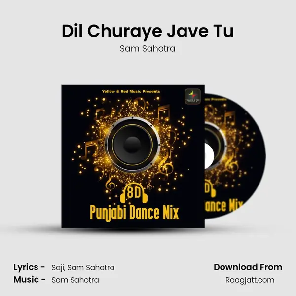 Dil Churaye Jave Tu mp3 song