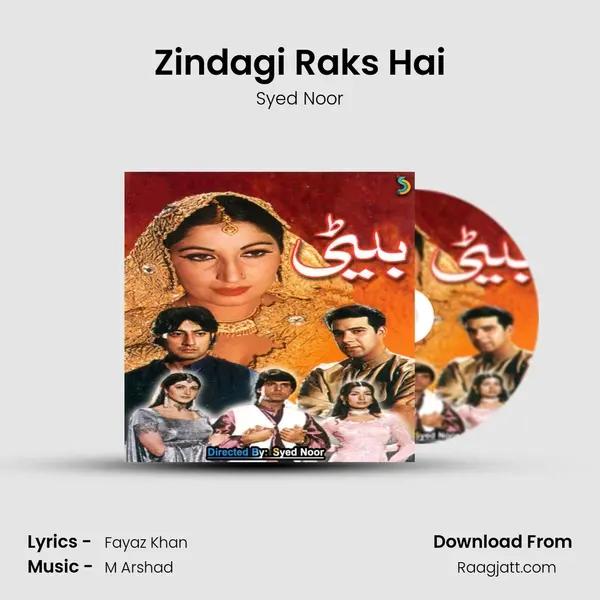 Zindagi Raks Hai - Syed Noor album cover 