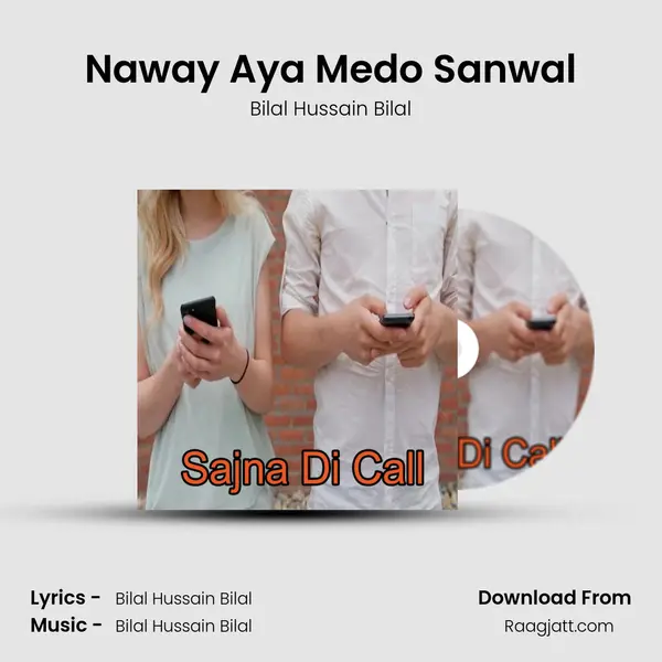 Naway Aya Medo Sanwal - Bilal Hussain Bilal album cover 