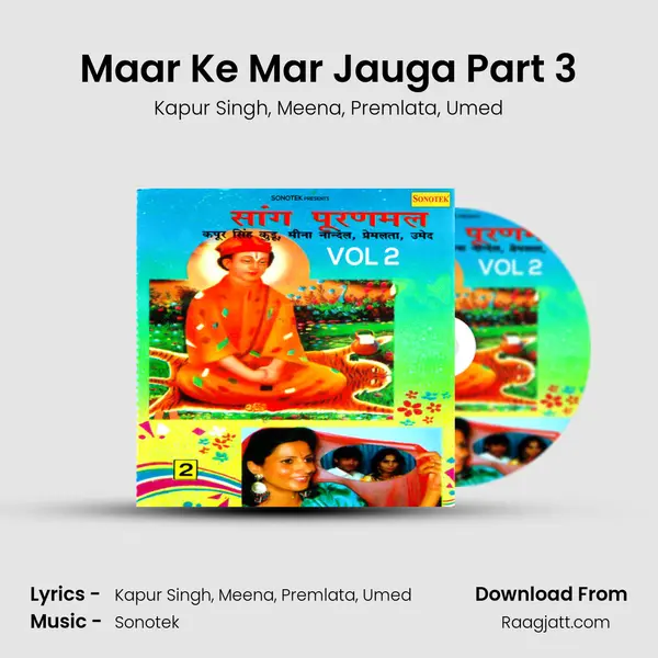 Maar Ke Mar Jauga Part 3 mp3 song