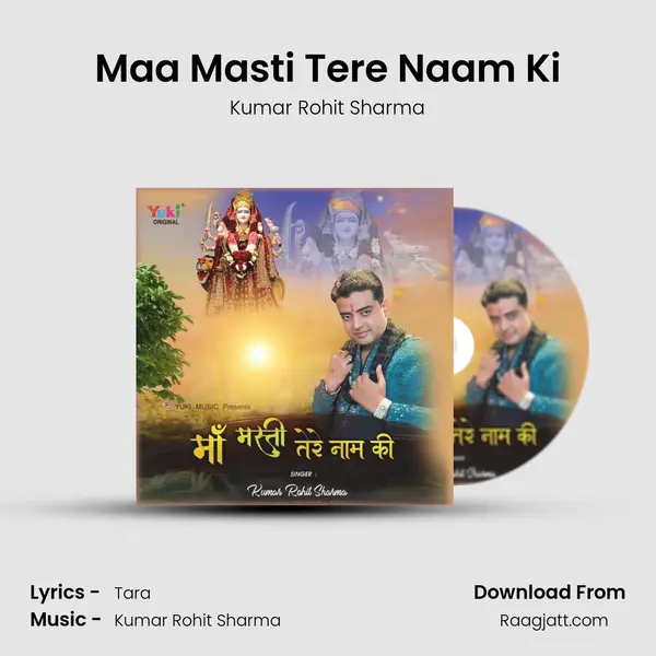 Maa Masti Tere Naam Ki mp3 song