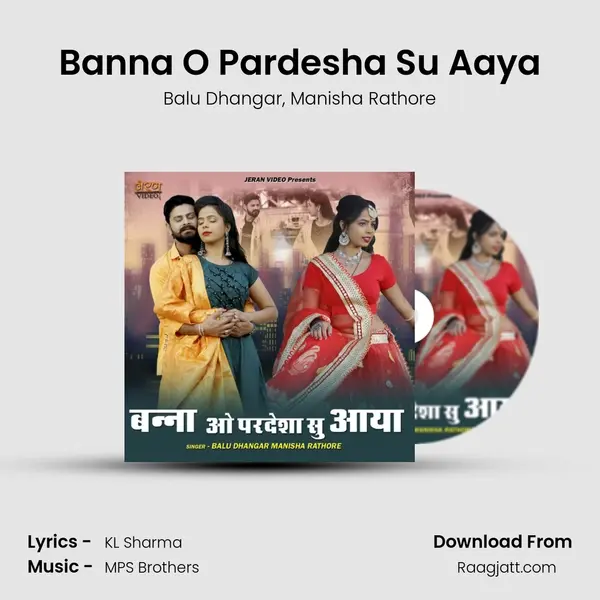 Banna O Pardesha Su Aaya mp3 song