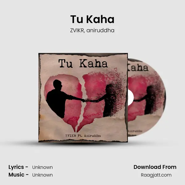 Tu Kaha - ZVIKR mp3 song