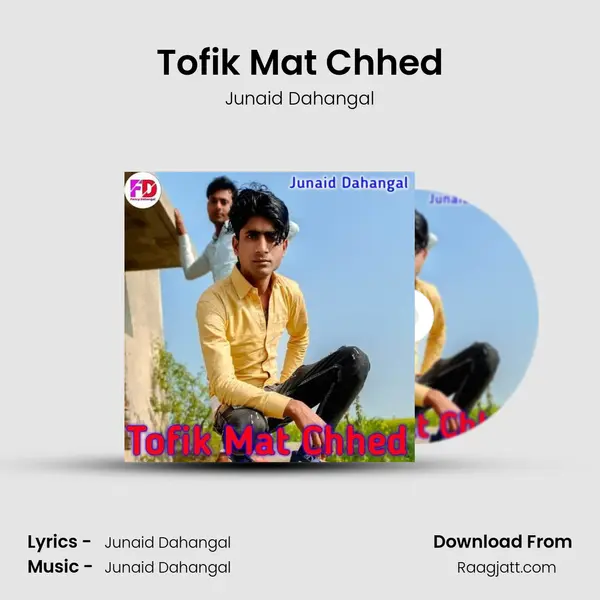 Tofik Mat Chhed - Junaid Dahangal album cover 