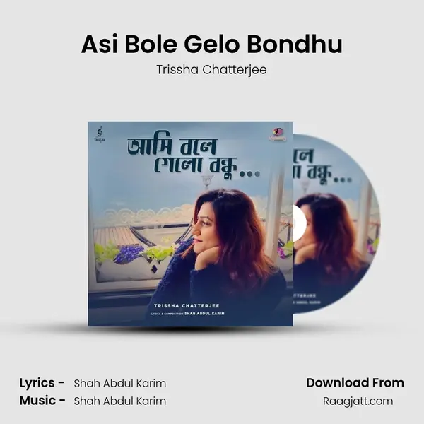 Asi Bole Gelo Bondhu mp3 song