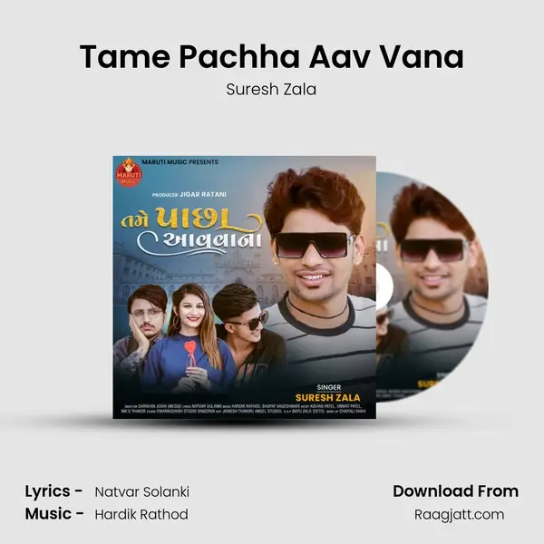 Tame Pachha Aav Vana mp3 song