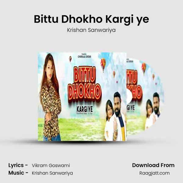 Bittu Dhokho Kargi ye mp3 song