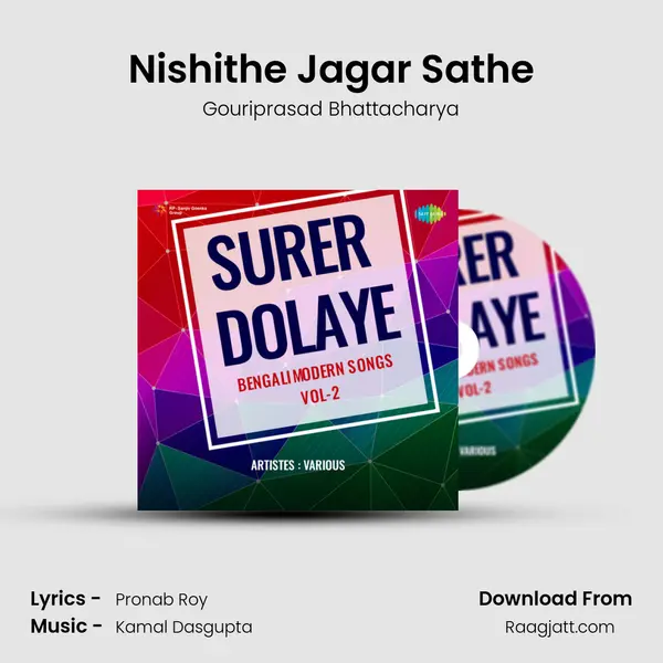 Nishithe Jagar Sathe - Gouriprasad Bhattacharya mp3 song