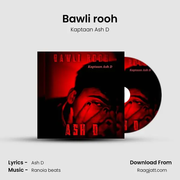 Bawli rooh - Kaptaan Ash D album cover 