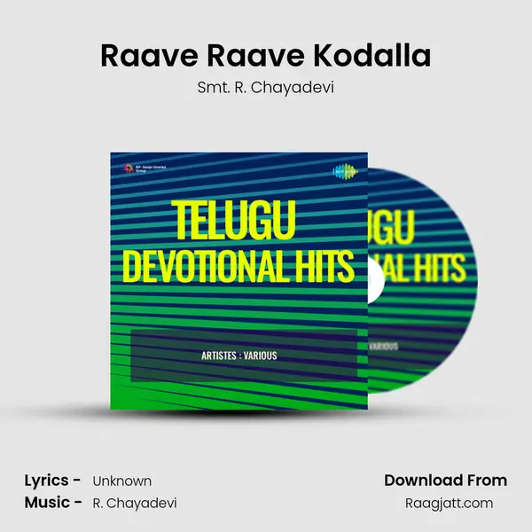 Raave Raave Kodalla - Smt. R. Chayadevi album cover 