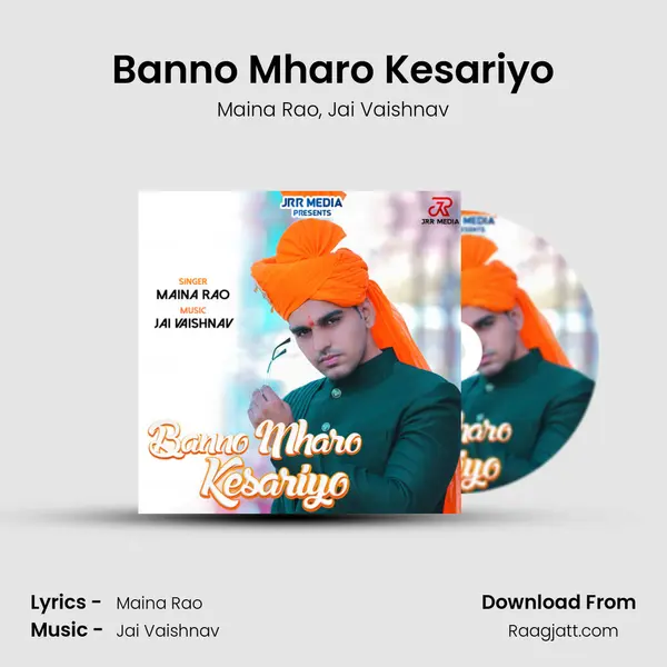 Banno Mharo Kesariyo mp3 song