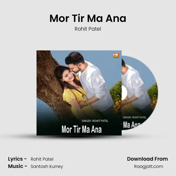 Mor Tir Ma Ana - Rohit Patel album cover 