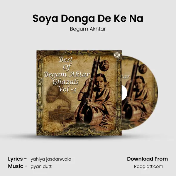 Soya Donga De Ke Na - Begum Akhtar album cover 