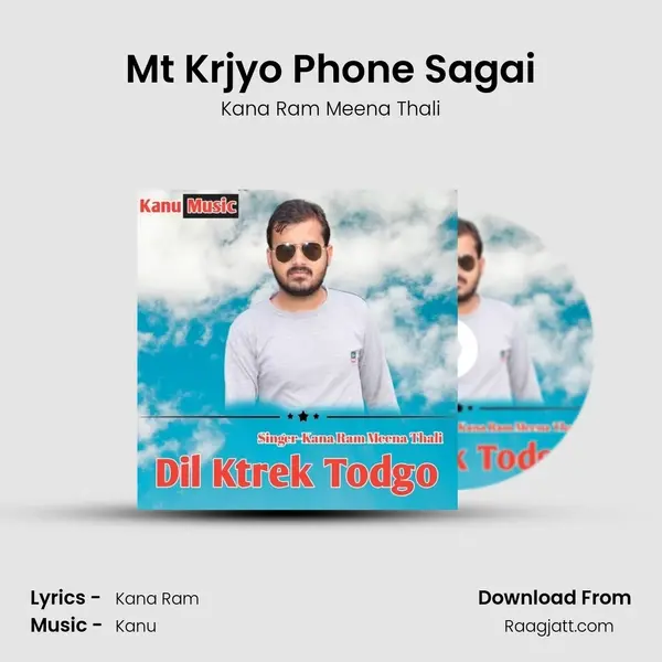 Mt Krjyo Phone Sagai - Kana Ram Meena Thali album cover 